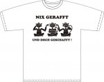 T-Shirt mit Aufdruck "Nix gerafft - und doch geschafft"