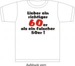 T-Shirt mit Aufdruck "Lieber ein richtiger 60er als ein falscher 50er"