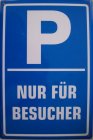 Blechschild "Parkplatz - Nur für Besucher"